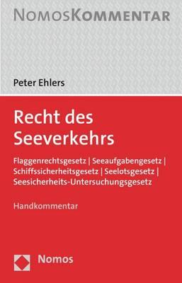 Recht Des Seeverkehrs: Flaggenrechtsgesetz - Seeaufgabengesetz - Schiffssicherheitsgesetz - Seelotsgesetz - Seesicherheits-Untersuchungsgesetz