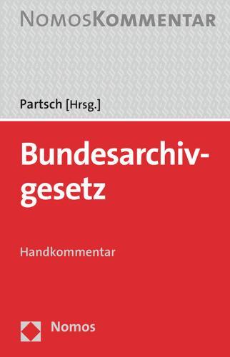 Bundesarchivgesetz: Handkommentar
