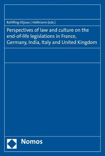 Perspectives of Law and Culture on the End-Of-Life Legislations in France, Germany, India, Italy and United Kingdom