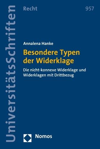 Besondere Typen Der Widerklage: Die Nicht-Konnexe Widerklage Und Widerklagen Mit Drittbezug