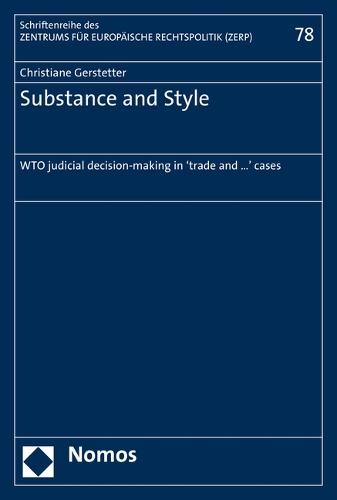 Substance and Style: Wto Judicial Decision-Making in 'Trade and ...' Cases