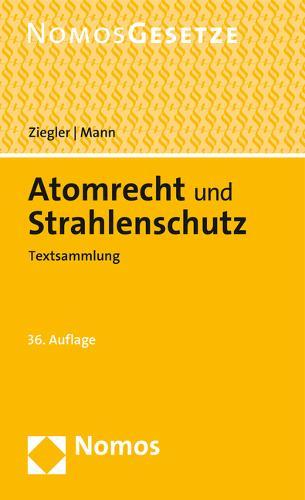 Atomrecht Und Strahlenschutz: Textsammlung