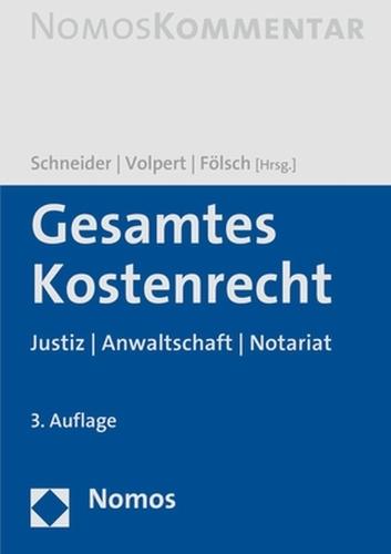 Gesamtes Kostenrecht: Justiz U Anwaltschaft U Notariat