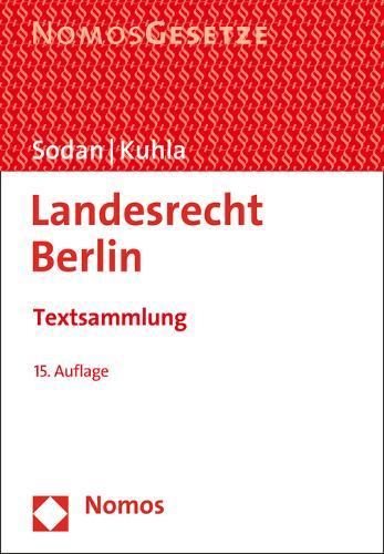 Landesrecht Berlin: Textsammlung - Rechtsstand: 15. August 2019