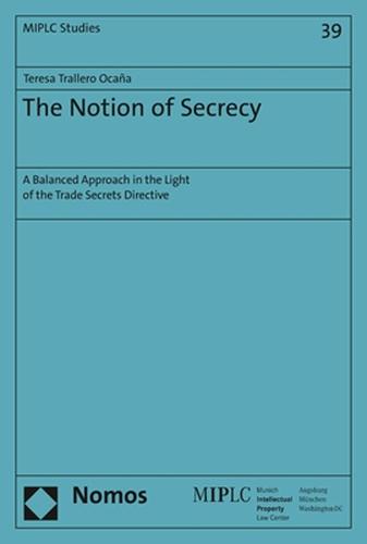 The Notion of Secrecy: A Balanced Approach in the Light of the Trade Secrets Directive