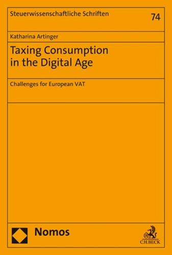 Taxing Consumption in the Digital Age: Challenges for European Vat