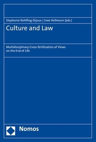 Culture and Law: Multidisciplinary Cross-Fertilization of Views on the End of Life