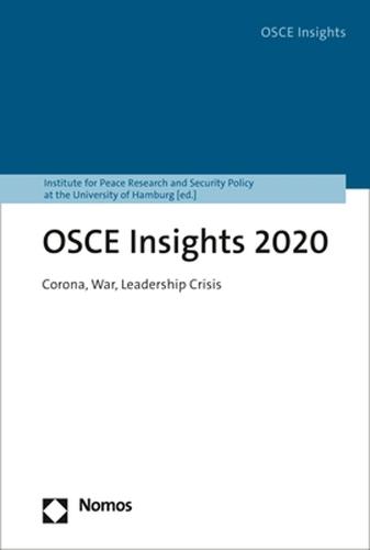 OSCE Insights 2020: Corona, War, Leadership Crisis