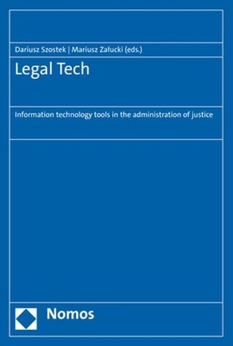 Legal Tech: Information Technology Tools in the Administration of Justice