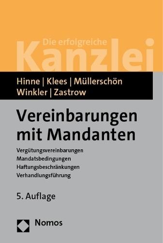 Vereinbarungen Mit Mandanten: Vergutungsvereinbarungen / Mandatsbedingungen / Haftungsbeschrankungen / Verhandlungsfuhrung