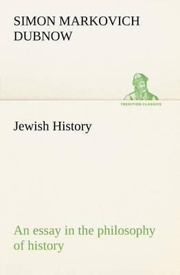 Jewish History: an essay in the philosophy of history