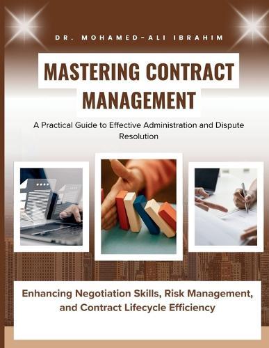 Mastering Contract Management: Enhancing Negotiation Skills, Risk Management, and Contract Lifecycle Efficiency