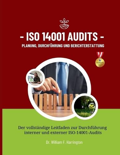 ISO 14001 Audits Planung, Durchführung und Berichterstattung