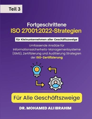 Fortgeschrittene ISO 27001: 2022-Strategien für Kleinunternehmen aller Geschäftszweige Für Alle Geschäftszweige: CEIDUCATION: ISMS, ISO-27001-Zertifizierung und Audits für alle Branchen.
