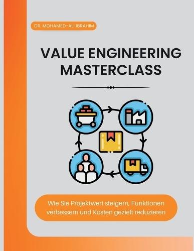 Value Engineering Masterclass: Wie Sie Projektwert steigern, Funktionen verbessern und Kosten gezielt reduzieren