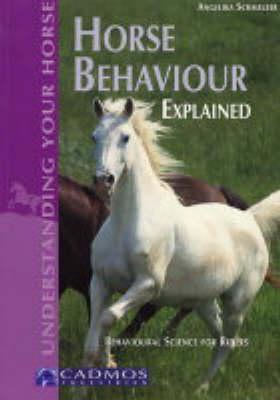 Horse Behaviour Explained: Behavioural Science for Riders