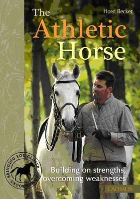 Athletic Horse: Building on Strengths, Overcoming Weaknesses
