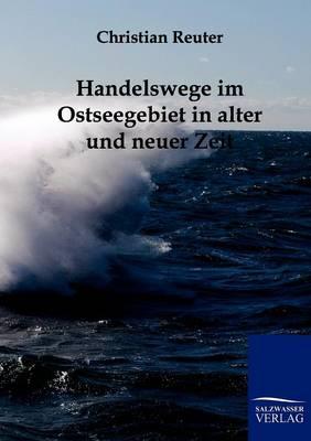 Handelswege im Ostseegebiet in alter und neuer Zeit