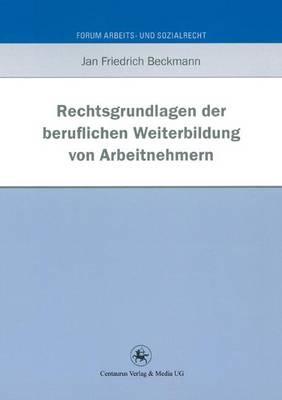 Rechtsgrundlagen der beruflichen Weiterbildung von Arbeitnehmern
