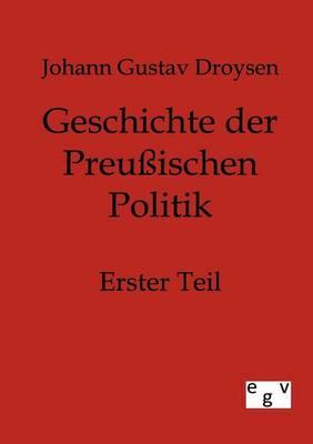 Geschichte der Preussischen Politik