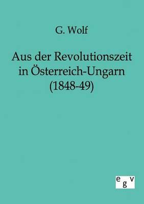 Aus der Revolutionszeit in Österreich-Ungarn (1848-49)