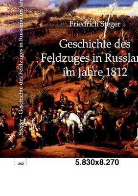 Geschichte des Feldzuges in Russland im Jahre 1812