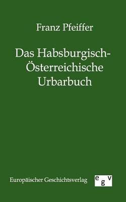 Das Habsburgisch-OEsterreichische Urbarbuch
