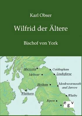 Wilfrid der AEltere