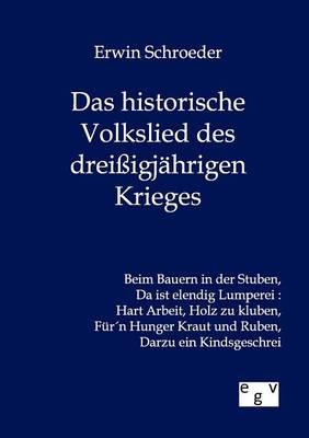 Das historische Volkslied des dreissigjahrigen Krieges