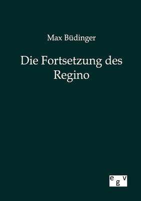 Die Fortsetzung des Regino