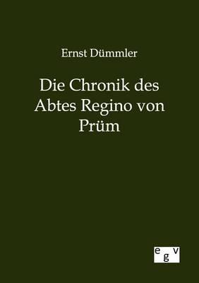 Die Chronik des Abtes Regino von Prüm
