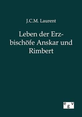 Leben der Erzbischoefe Anskar und Rimbert