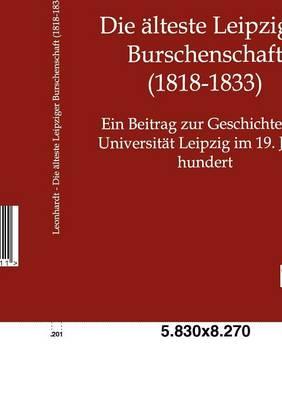 Die älteste Leipziger Burschenschaft (1818-1833)