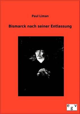 Bismarck nach seiner Entlassung