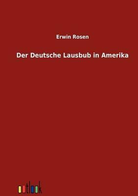 Der Deutsche Lausbub in Amerika