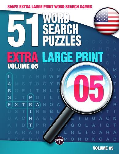 Sam's Extra Large Print Word Search Games, 51 Word Search Puzzles, Volume 5: Brain-Stimulating Puzzle Activities for Many Hours of Entertainment