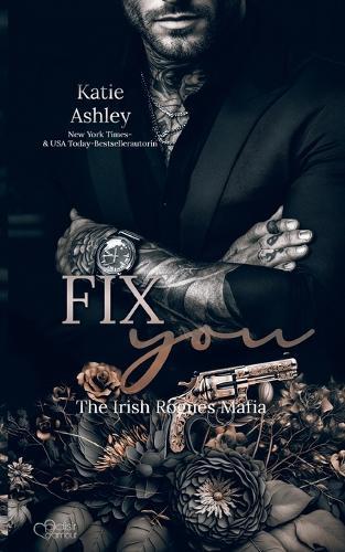 The Irish Rogues Mafia Family Teil 3: Fix You