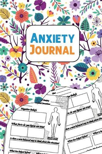 Anxiety Journal: Anti Anxiety Notebook to Get Over Harsh Days!