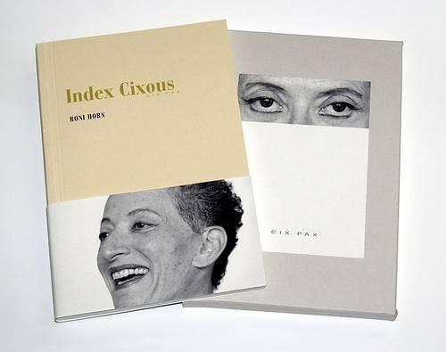 Roni Horn: Index Cixous (Cix Pax)