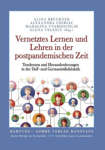 Vernetztes Lernen und Lehren in der postpandemischen Zeit: Tendenzen und Herausforderungen in der DaF- und Germanistikdidaktik