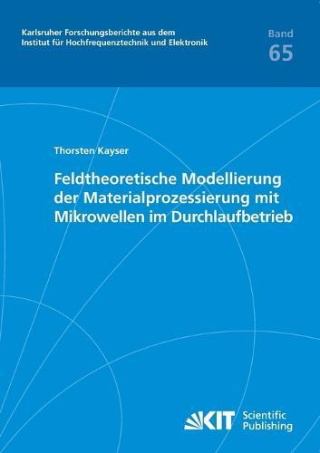 Feldtheoretische Modellierung der Materialprozessierung mit Mikrowellen im Durchlaufbetrieb