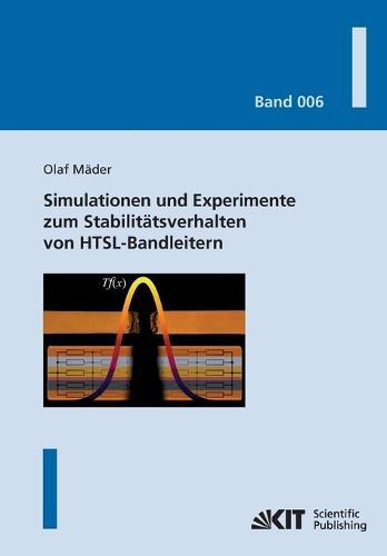 Simulationen und Experimente zum Stabilitatsverhalten von HTSL-Bandleitern