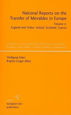 National Reports on the Transfer of Movables in Europe, Volume 2: England and Wales, Ireland, Scotland, Cyprus
