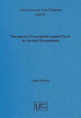 Therapeutic Prescriptions Against Fever in Ancient Mesopotamia