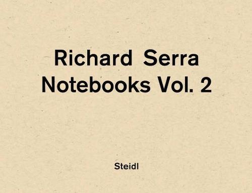 Richard Serra: Notebooks Vol. 2: Limited edition of 1,000 boxed sets signed and numbered by Richard Serra