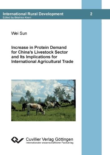 Increase in Protein Demand for China's Livestock Sector and Ist Implications for International Agricultural Trade
