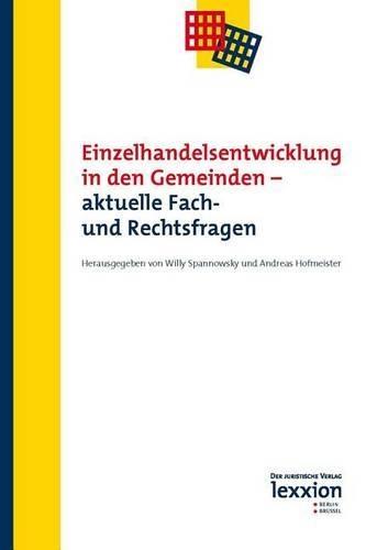 Einzelhandelsentwicklung in Den Gemeinden - Aktuelle Fach- Und Rechtsfragen