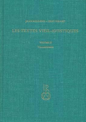 Les Textes Vieil-Avestiques: Volume III: Commentaire