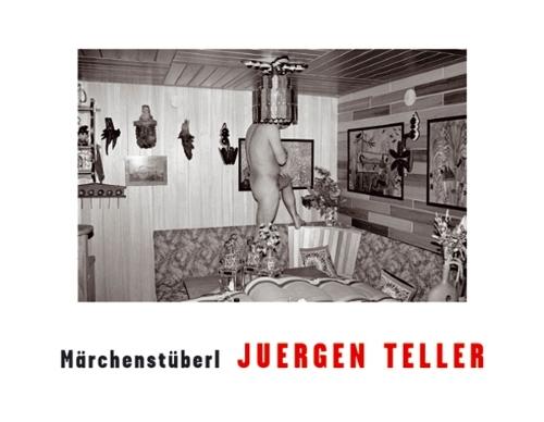 Juergen Teller: Märchenstüberl