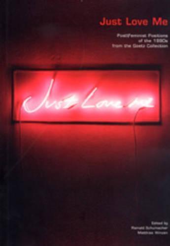Just Love ME: Post/Feminist Positions of the 1990s from the Goetz Collection